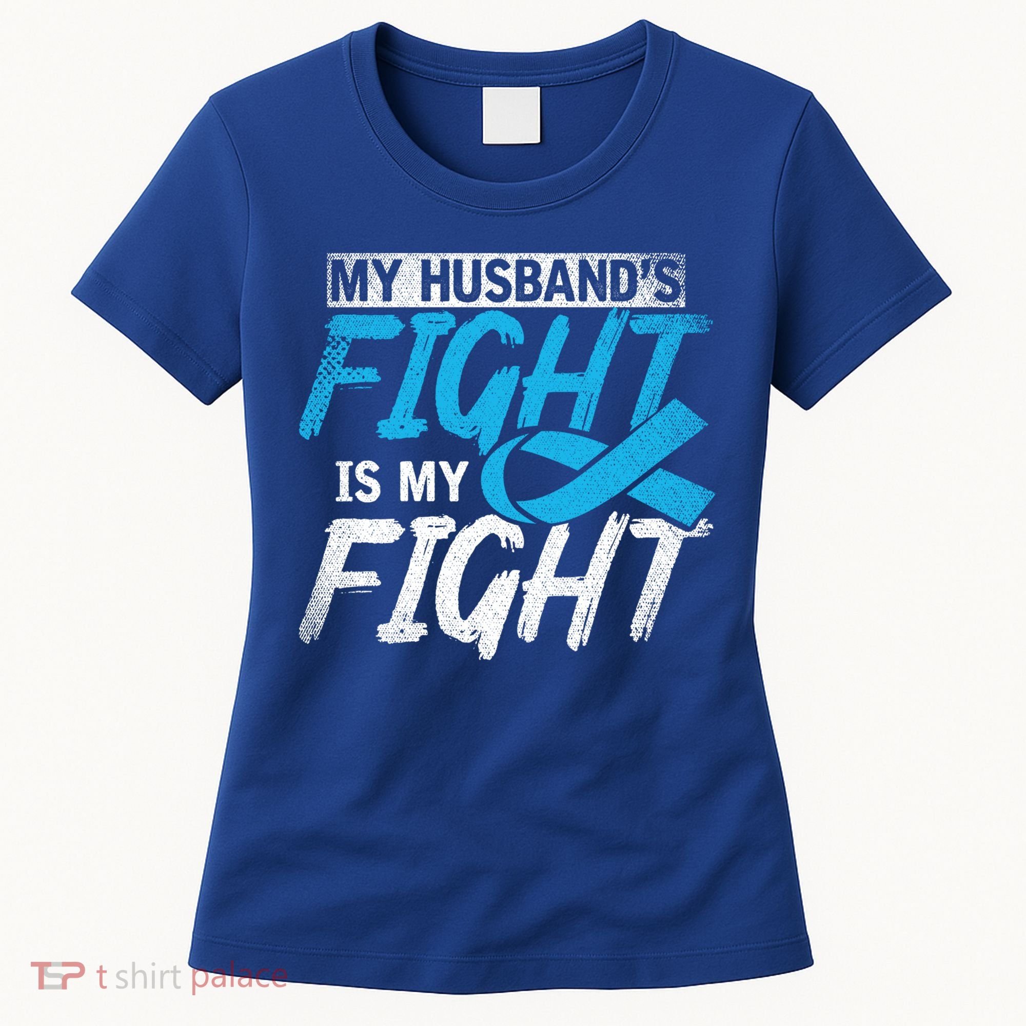 My Husbands Fight Is My Fight Prostate Cancer Awareness Gift Women's T-Shirt