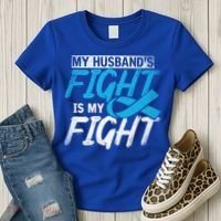 My Husbands Fight Is My Fight Prostate Cancer Awareness Gift Women's T-Shirt thumb 3