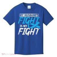 My Husbands Fight Is My Fight Prostate Cancer Awareness Gift Kids T-Shirt thumb 0