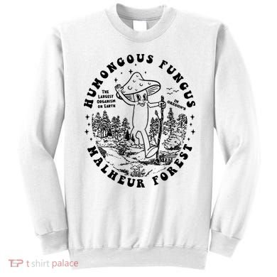 Mushroom Humongous Fungus Sweatshirt