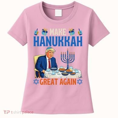 Make Hanukkah Great Again Donald Trump Dinner Jewish Women's T-Shirt