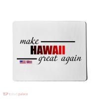 Make Hawaii Great Again Mousepad thumb 0