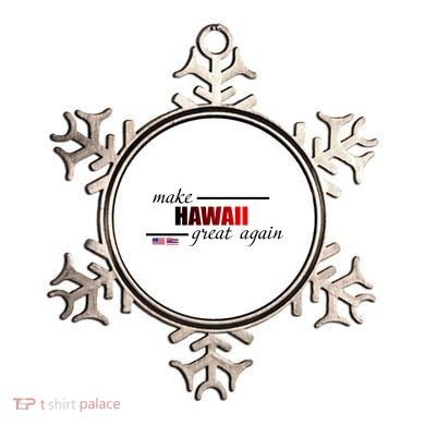 Make Hawaii Great Again Ornament