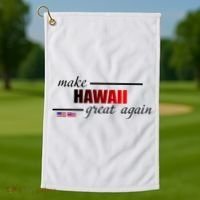 Make Hawaii Great Again Golf Towel thumb 1