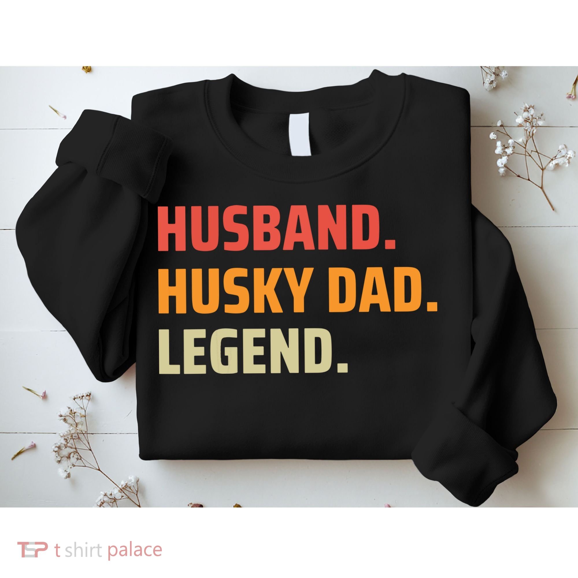 Men Husband Husky Dad Legend Siberian Huskies Dog Dad Father Sweatshirt