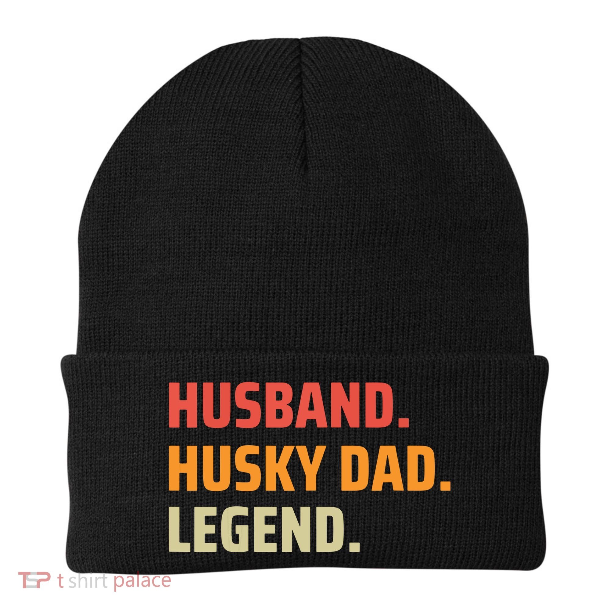 Men Husband Husky Dad Legend Siberian Huskies Dog Dad Father Beanie
