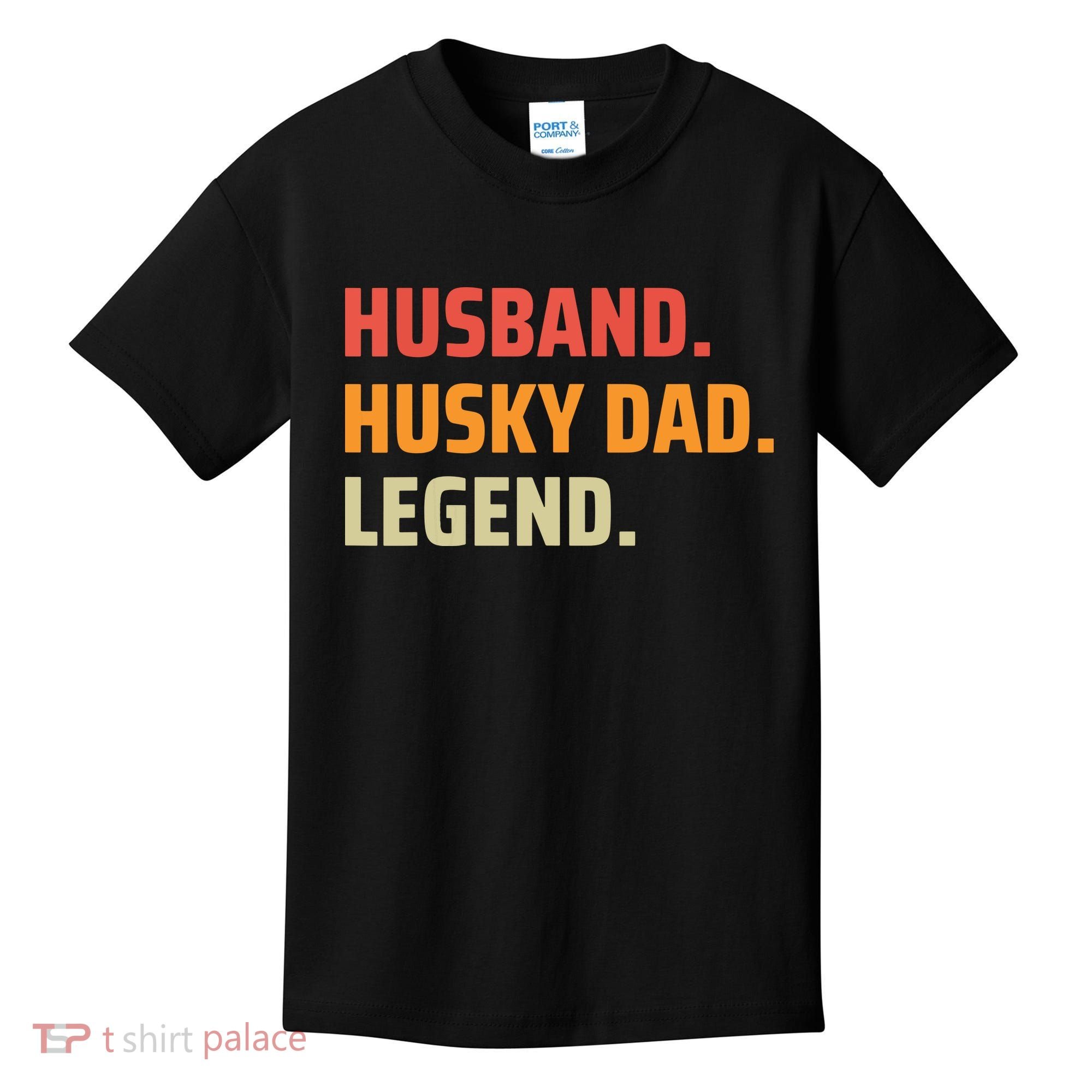 Men Husband Husky Dad Legend Siberian Huskies Dog Dad Father Kids T-Shirt