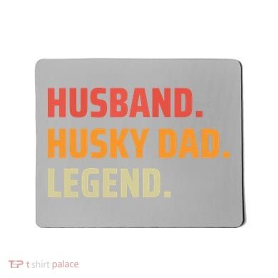Men Husband Husky Dad Legend Siberian Huskies Dog Dad Father Mousepad