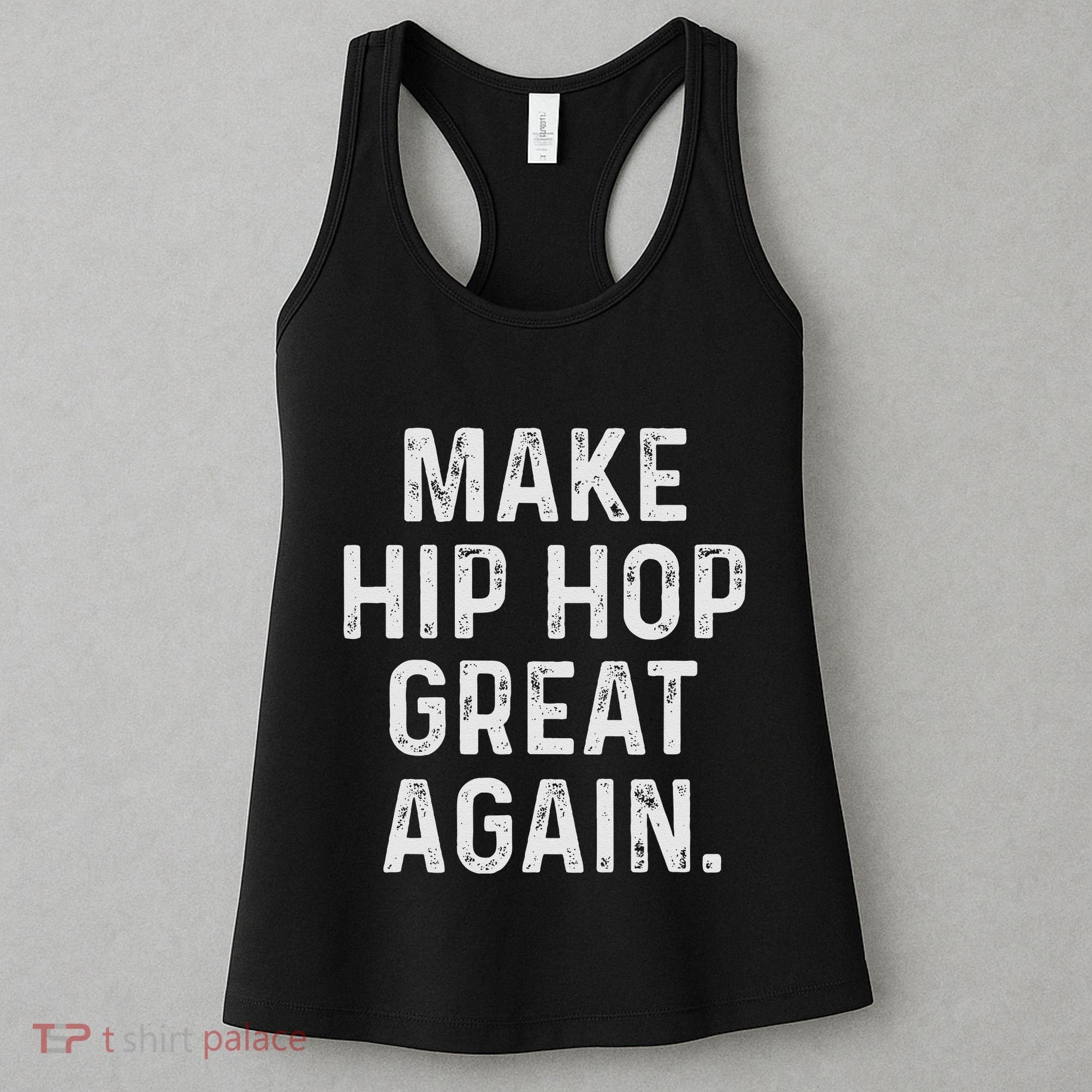 Make Hip Hop Great Again 90s Rap Christmas Gift Women's Tank Top