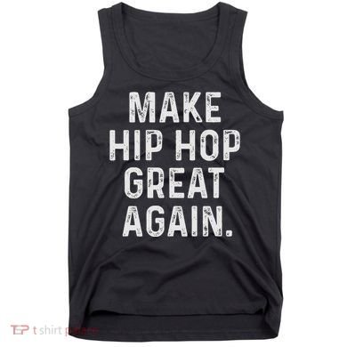 Make Hip Hop Great Again 90s Rap Christmas Gift Tank Top
