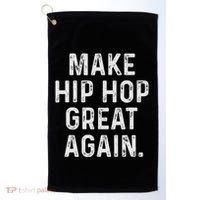 Make Hip Hop Great Again 90s Rap Christmas Gift Golf Towel thumb 0