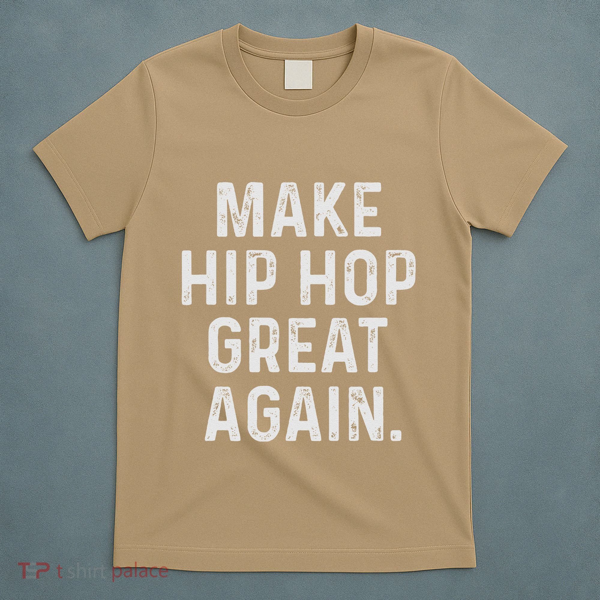 Make Hip Hop Great Again 90s Rap Christmas Gift T-Shirt