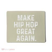 Make Hip Hop Great Again 90s Rap Christmas Gift Mousepad thumb 0
