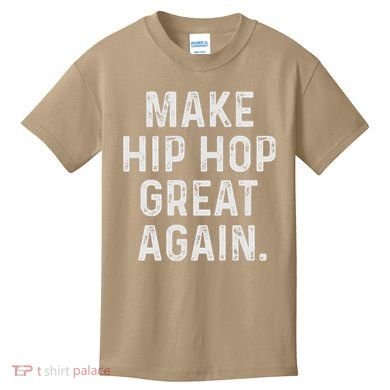 Make Hip Hop Great Again 90s Rap Christmas Gift Kids T-Shirt