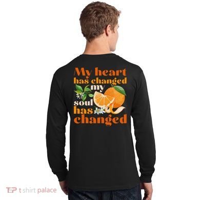 My Heart Has Changed My Soul Has Changed Front & Back Long Sleeve Shirt back