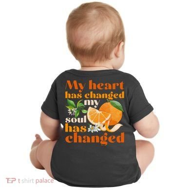 My Heart Has Changed My Soul Has Changed Front & Back Baby Bodysuit back