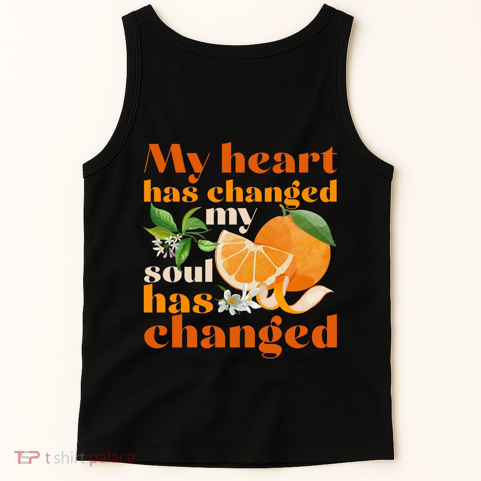 My Heart Has Changed My Soul Has Changed Front & Back Tank Top