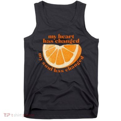 My Heart Has Changed My Soul Has Changed Front & Back Tank Top