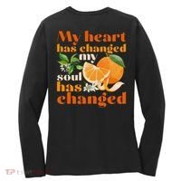 My Heart Has Changed My Soul Has Changed Front & Back Women's Long Sleeve Shirt thumb 1