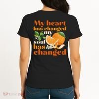 My Heart Has Changed My Soul Has Changed Front & Back Women's T-Shirt thumb 1
