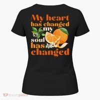 My Heart Has Changed My Soul Has Changed Front & Back Women's T-Shirt thumb 5