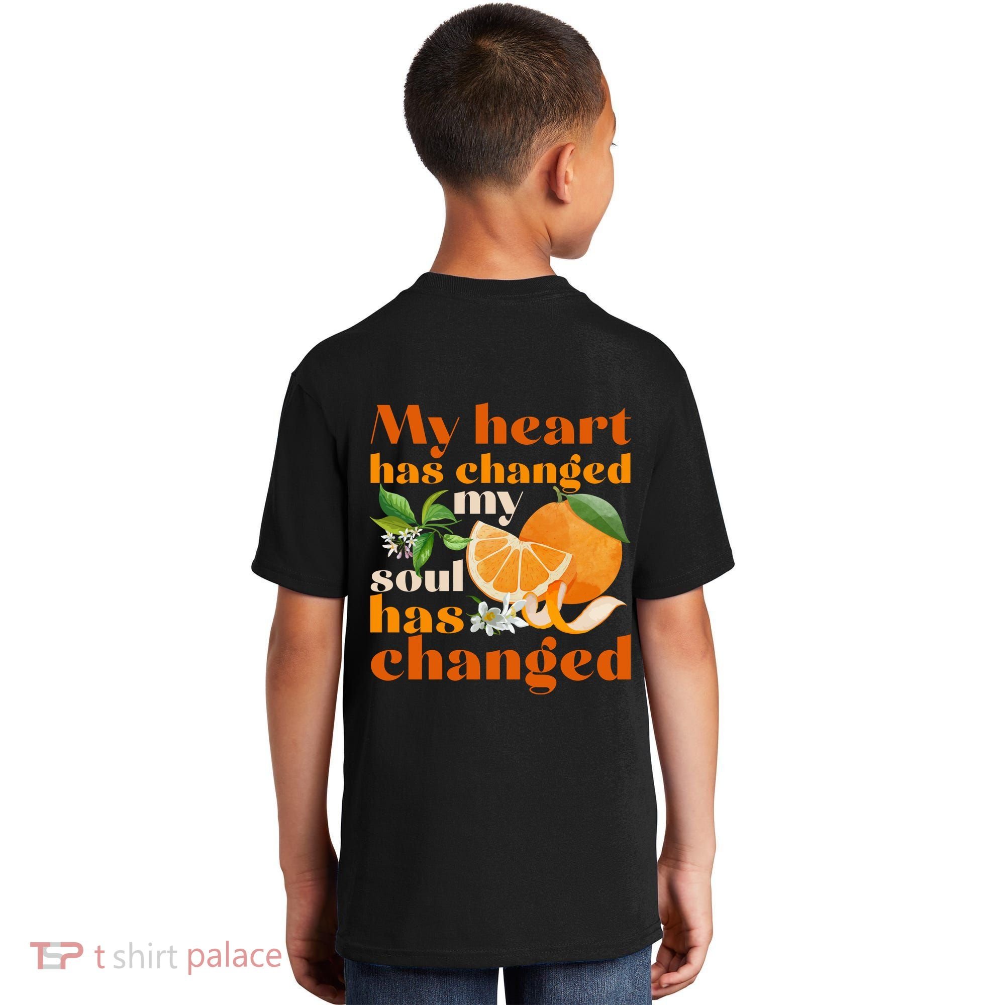 My Heart Has Changed My Soul Has Changed Front & Back Kids T-Shirt
