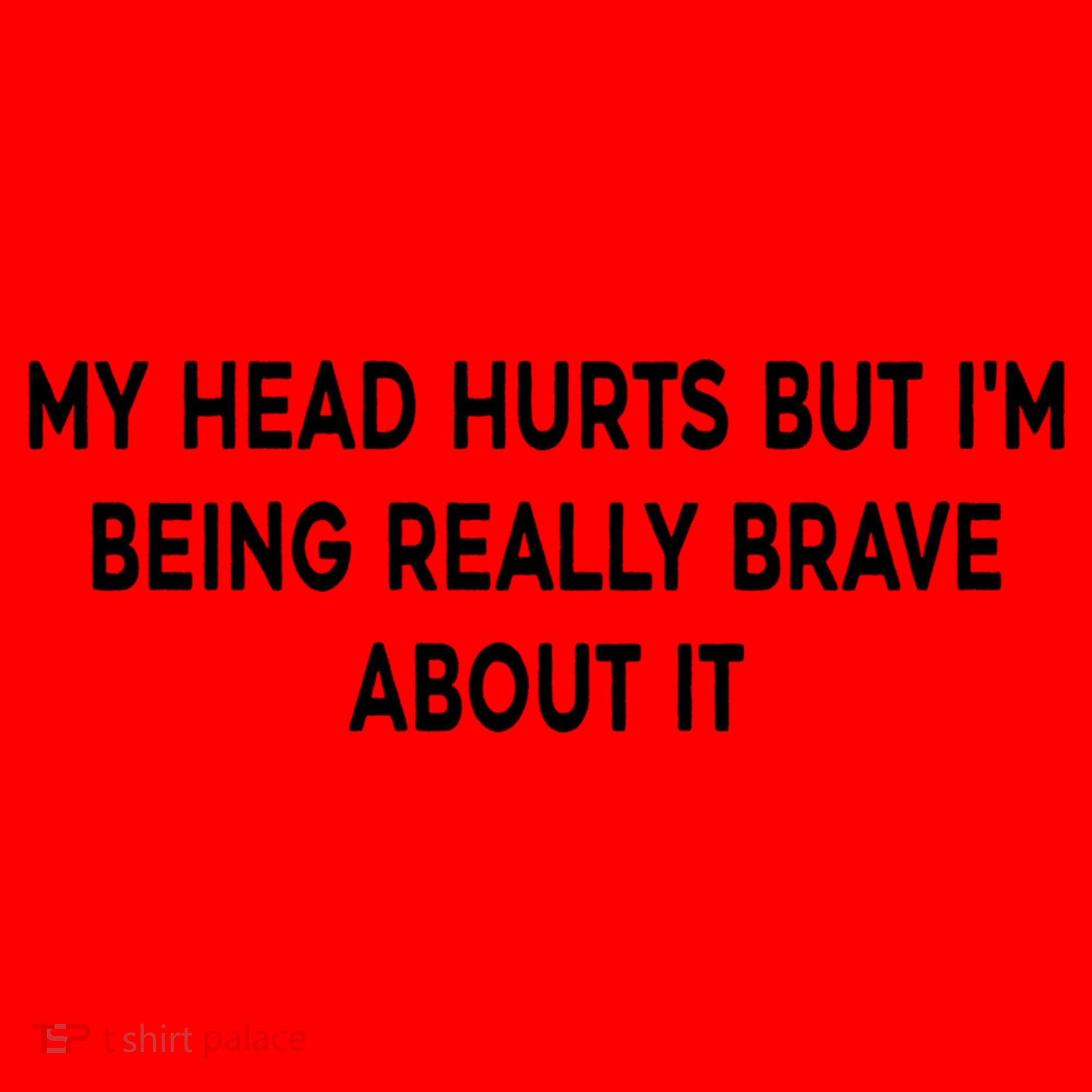 My Head Hurts But I'm Being Really Brave About It Funny Joke Cute Gift Santa Hat