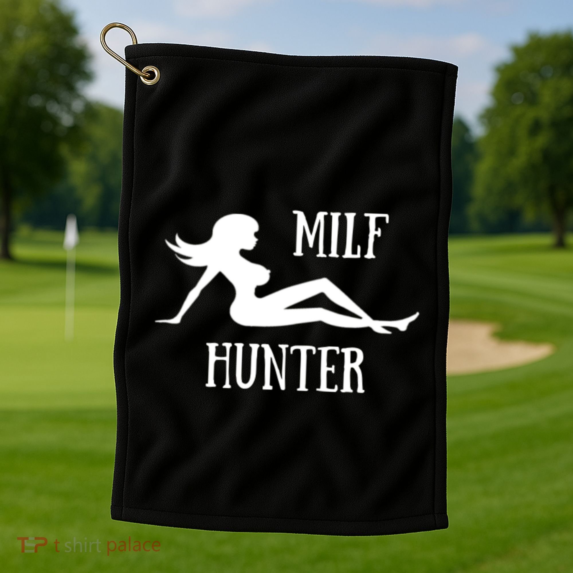 Milf Hunter Hot Moms Funny Gift Golf Towel