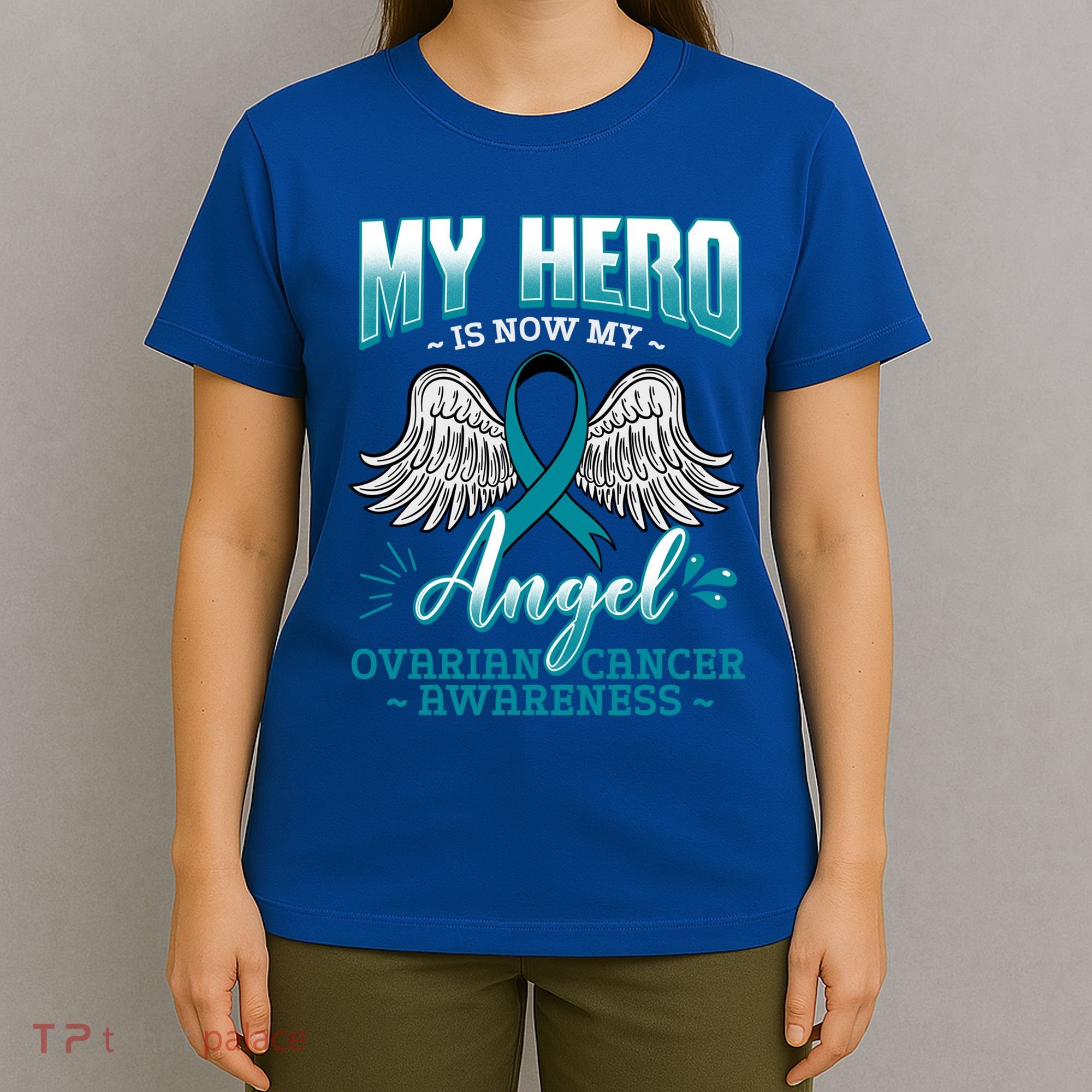 My Hero Is Now My Angel Ovarian Cancer Ovary Teal Ribbon Gift T-Shirt