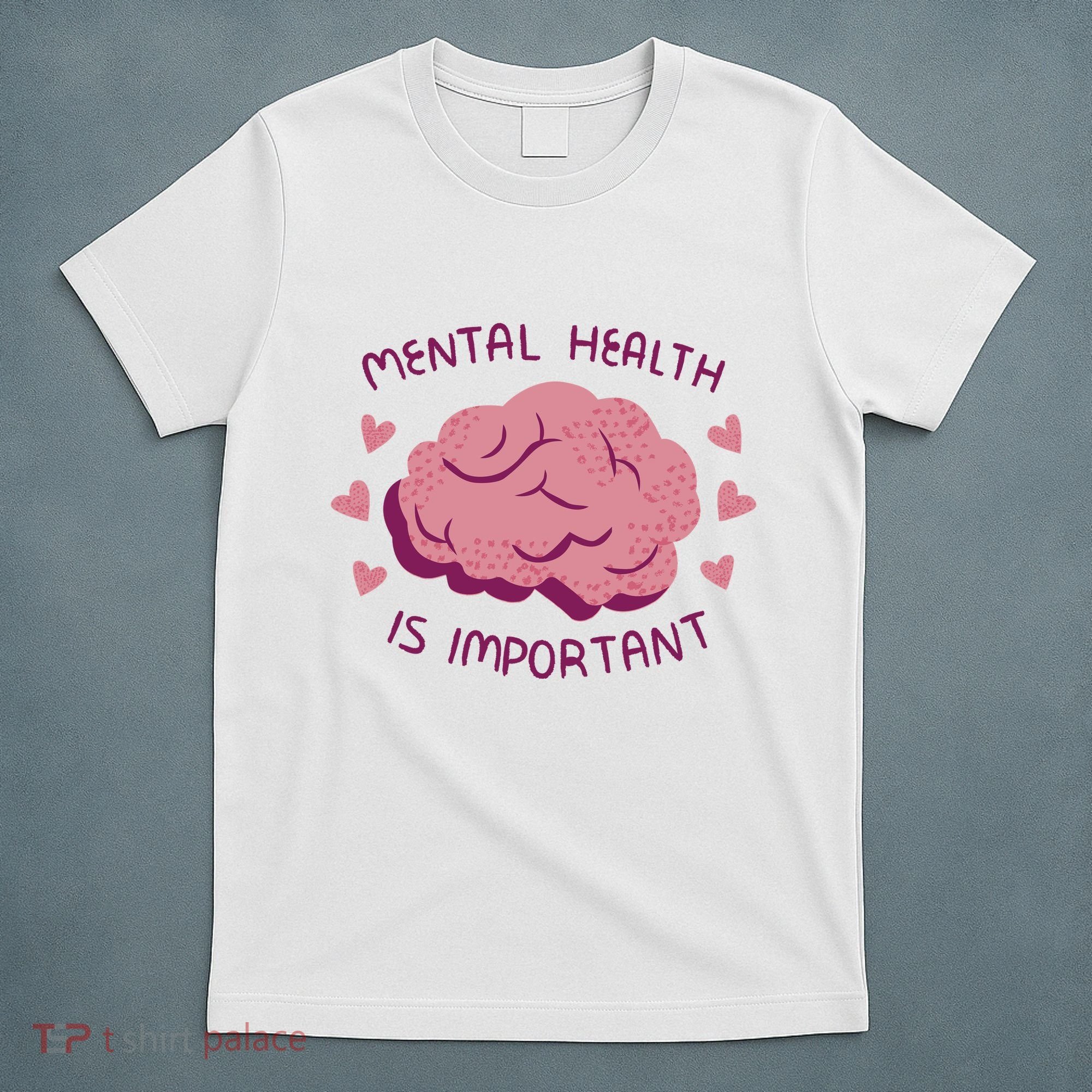 Mental Health Is Important Brain T-Shirt