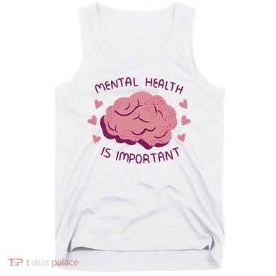 Mental Health Is Important Brain Tank Top