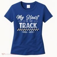 My Heart Is On That Track Drag Racing Race Car Driver Gift Cool Gift Women's T-Shirt thumb 0