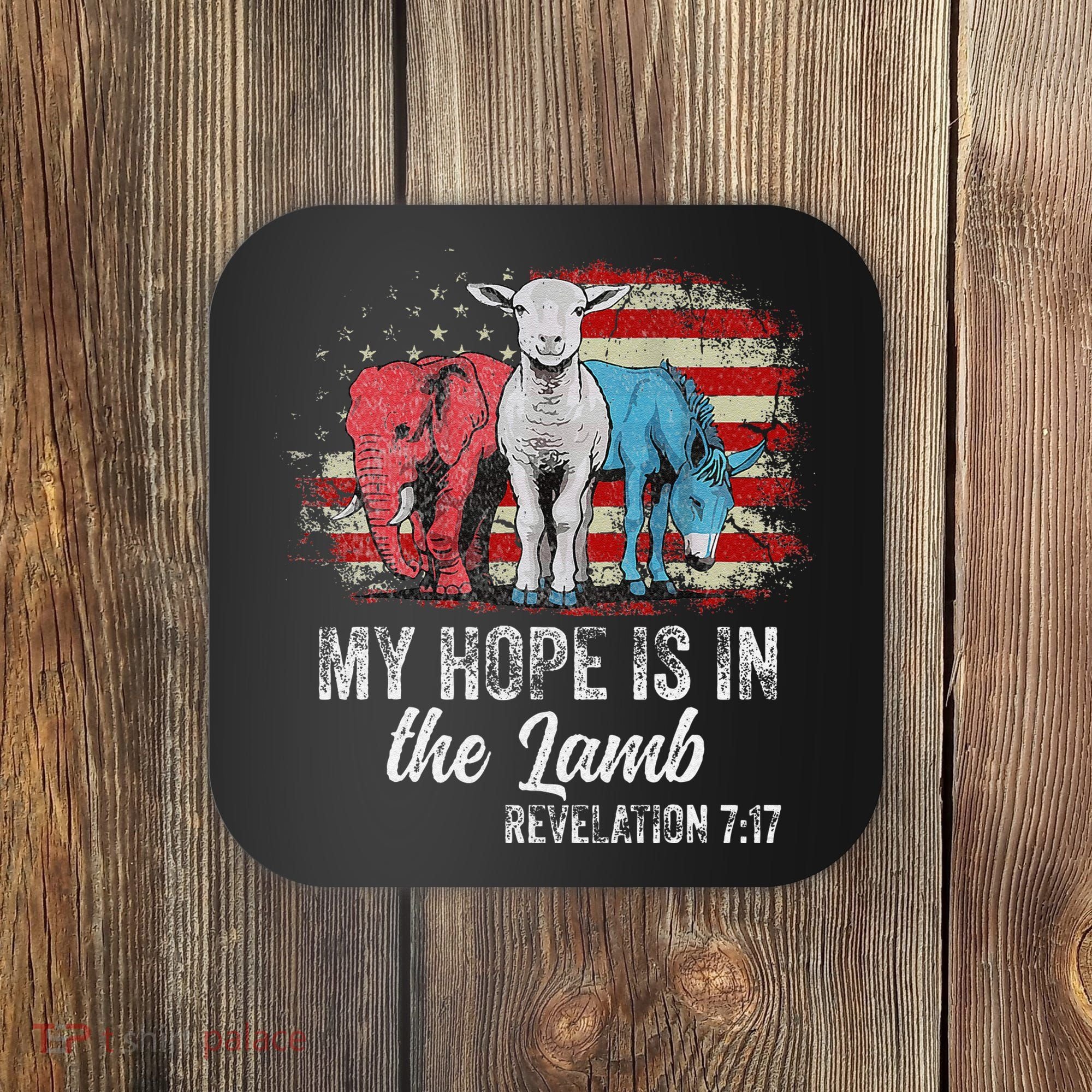 My Hope Is In The Lamb Funny Scripture Elephant Donkey Us Coaster