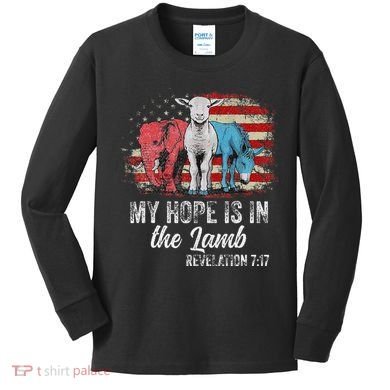 My Hope Is In The Lamb Funny Scripture Elephant Donkey Us Kids Long Sleeve Shirt