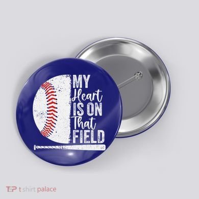 My Heart Is On That Baseball Field Proud Baseball Dad Fan Gift Button