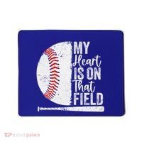 My Heart Is On That Baseball Field Proud Baseball Dad Fan Gift Mousepad thumb 0