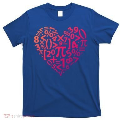 Math Heart I Love Math Math Lovers Gift Math Teacher Gift T-Shirt