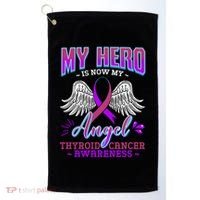 My Hero Is Now My Angel Thyroid Cancer Carcinoma Gift Idea Gift Golf Towel thumb 0