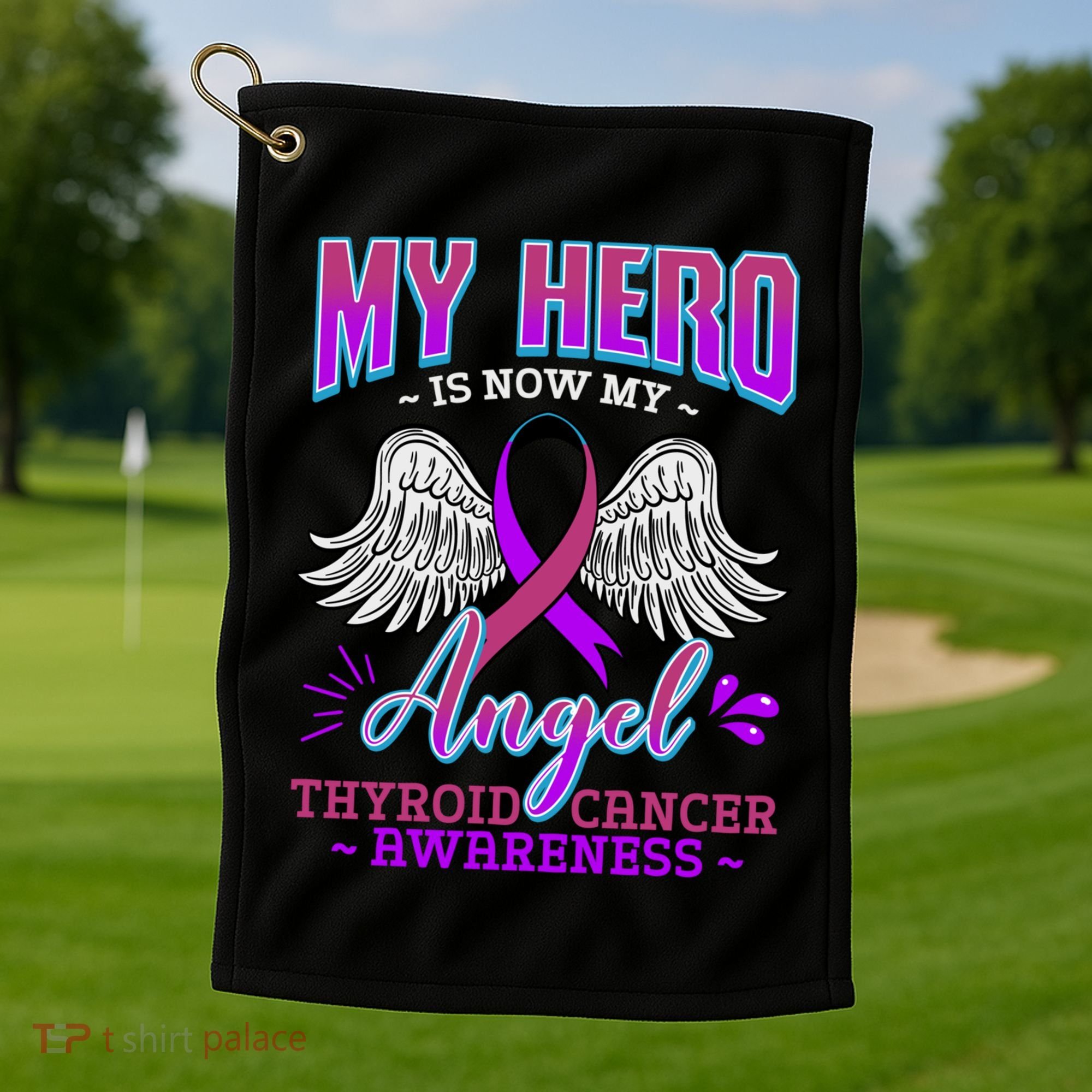 My Hero Is Now My Angel Thyroid Cancer Carcinoma Gift Idea Gift Golf Towel