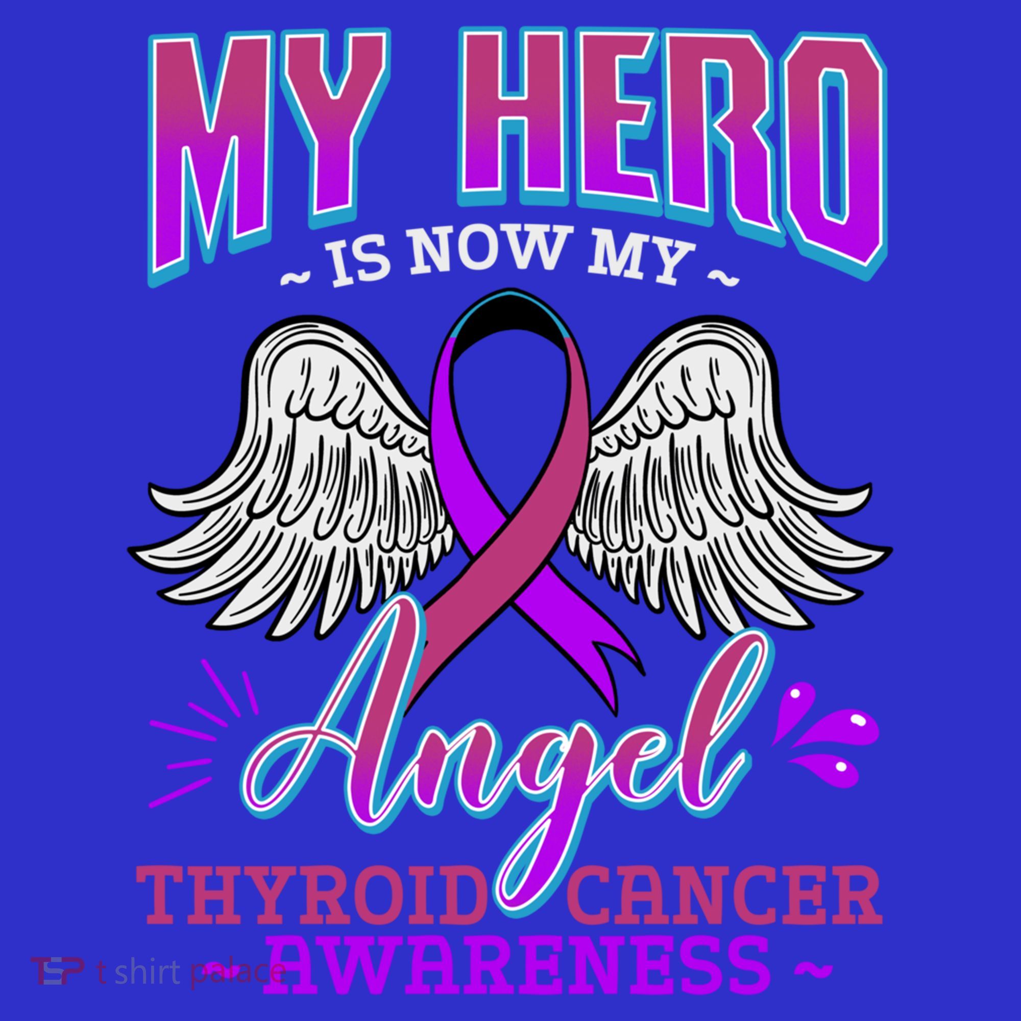 My Hero Is Now My Angel Thyroid Cancer Carcinoma Gift Idea Gift Sweatshirt
