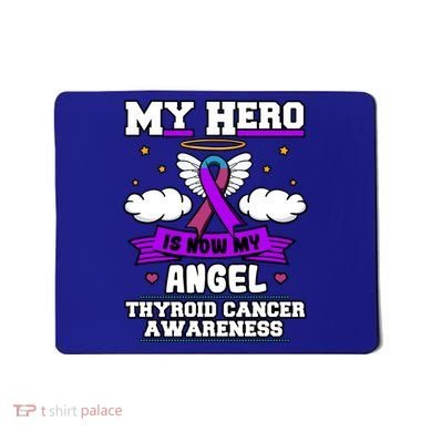 My Hero Is Now My Angel Thyroid Cancer Endocrinologist Cloud Gift Mousepad