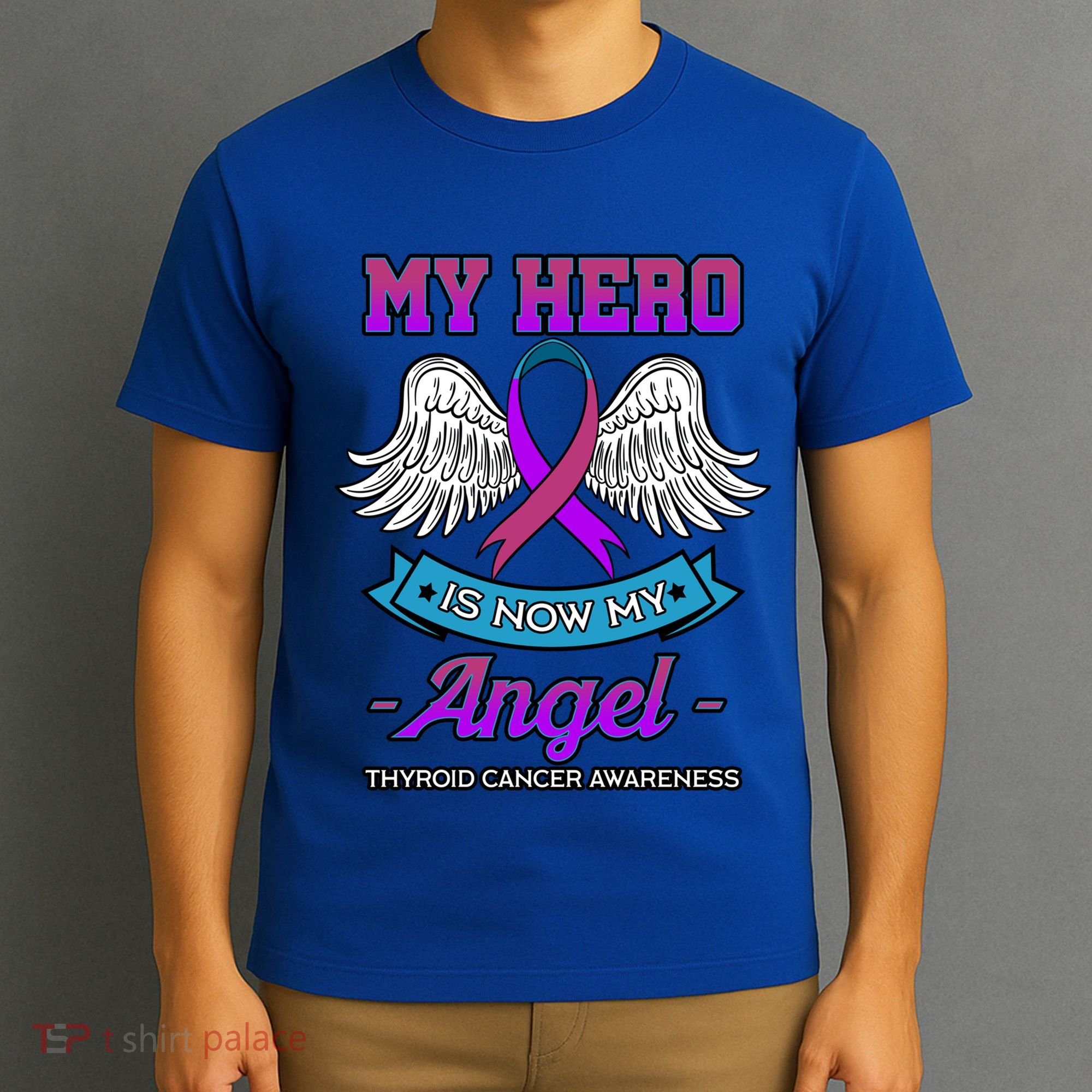 My Hero Is Now My Angel Thyroid Cancer Purple Teal And Pink Gift T-Shirt