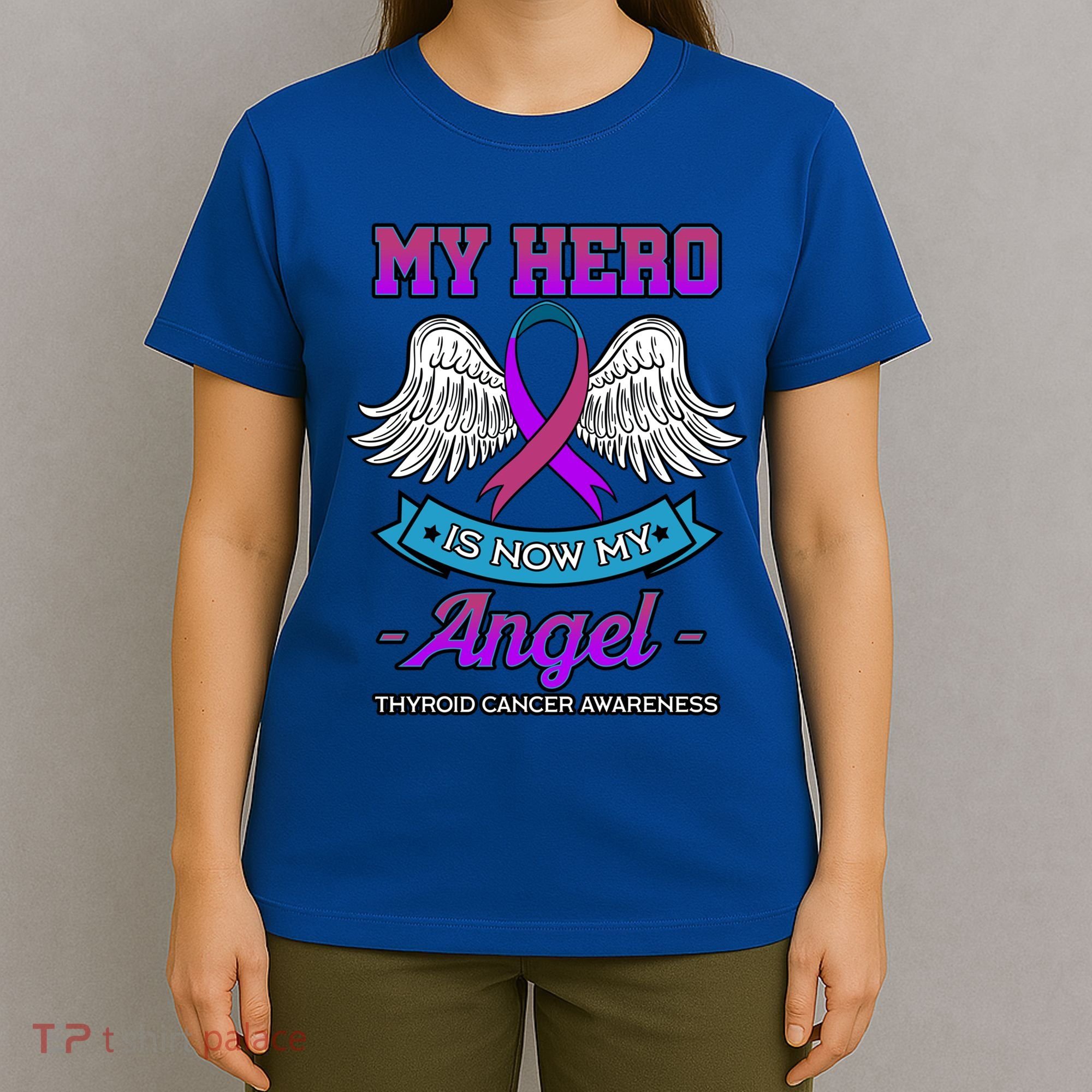 My Hero Is Now My Angel Thyroid Cancer Purple Teal And Pink Gift T-Shirt