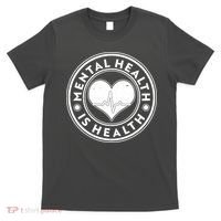 Mental Health Is Health Heartbeat Emblem T-Shirt thumb 0