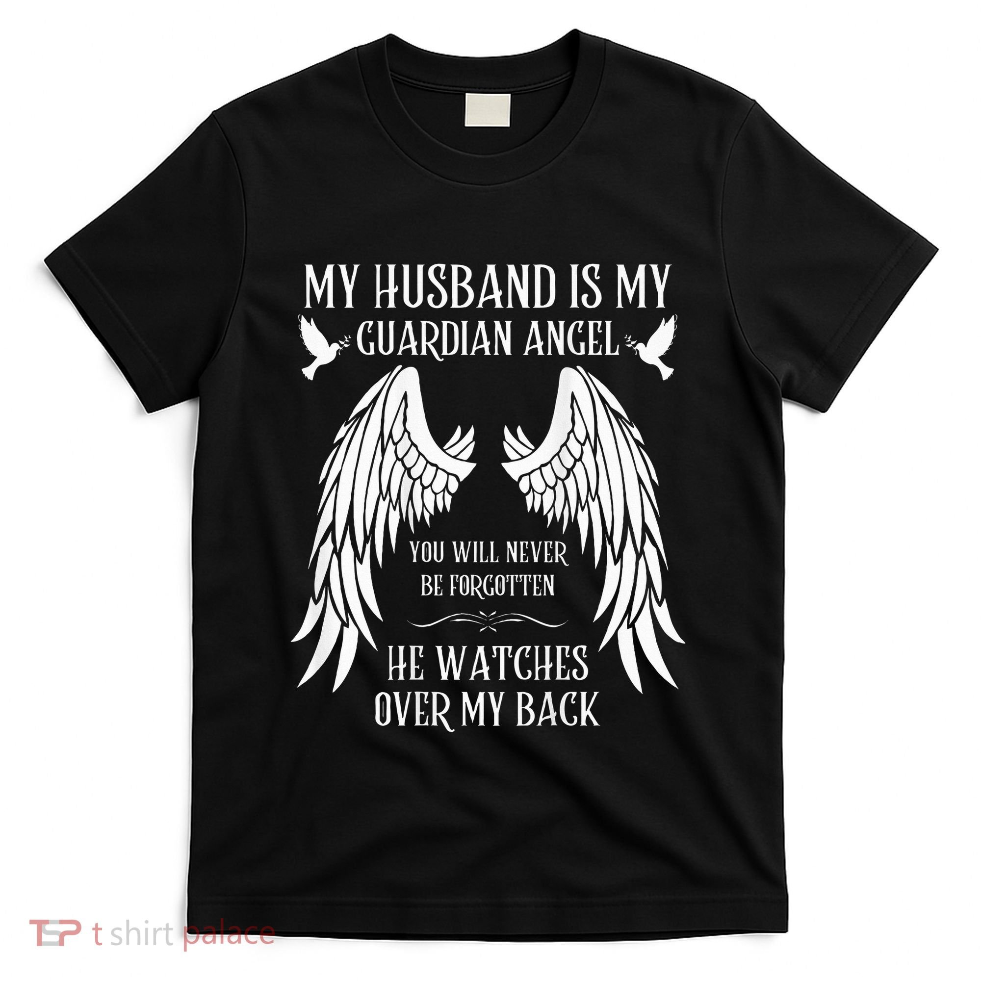 My Husband Is My Guardian Angel In Heaven Memory Memorial T-Shirt