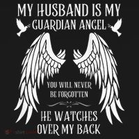 My Husband Is My Guardian Angel In Heaven Memory Memorial T-Shirt thumb 7