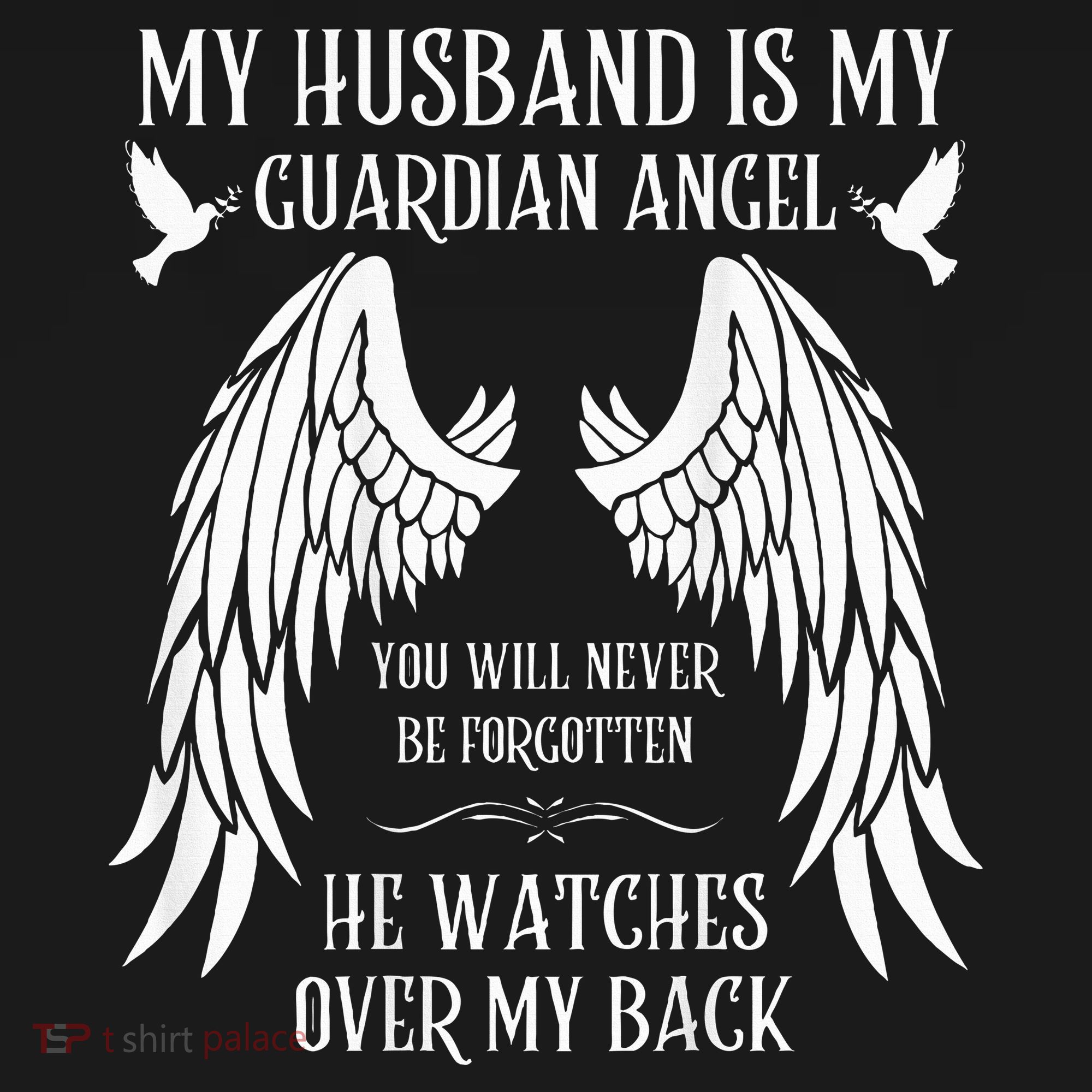 My Husband Is My Guardian Angel In Heaven Memory Memorial T-Shirt