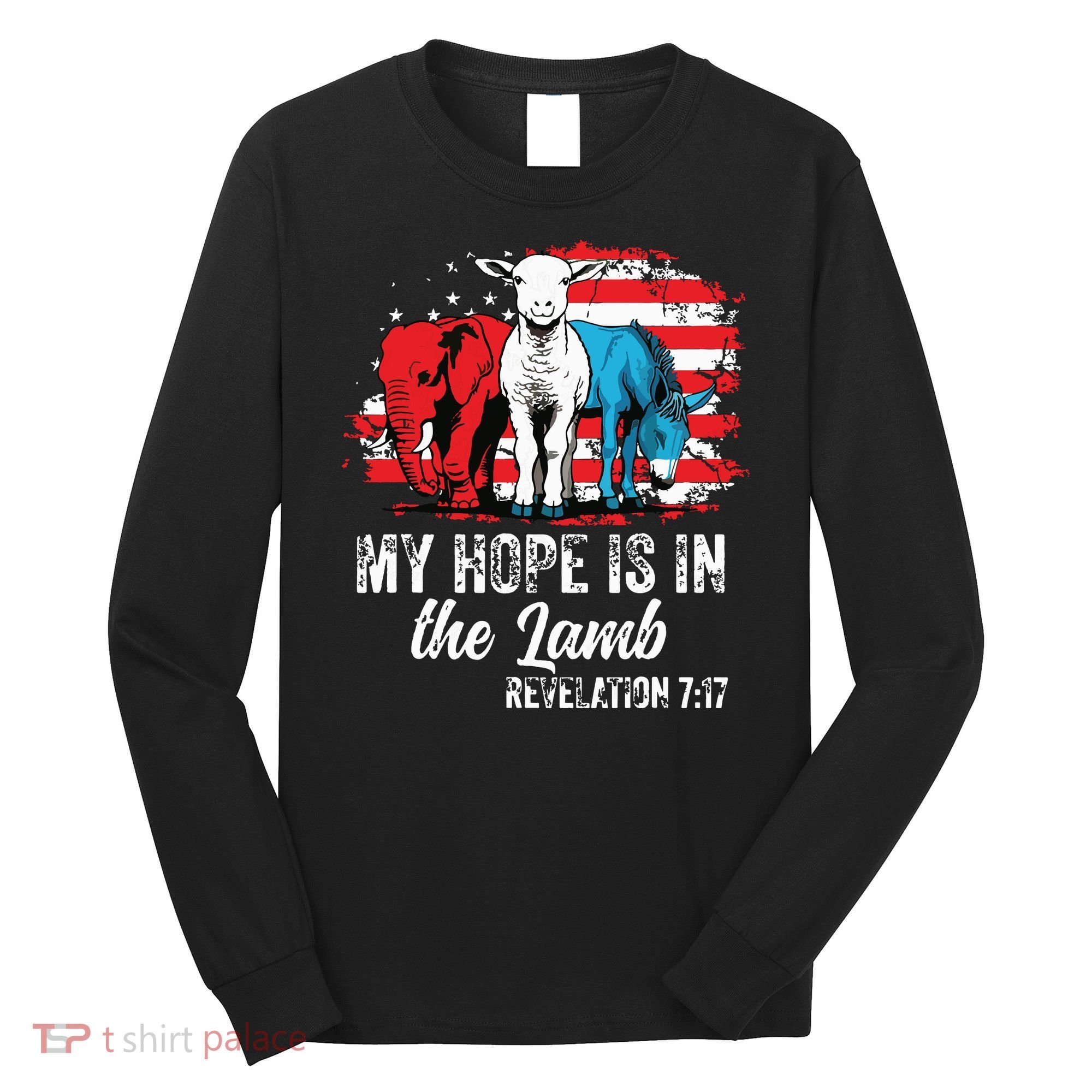 My Hope Is In The Lamb Funny Scripture Elephant Donkey Us Long Sleeve Shirt