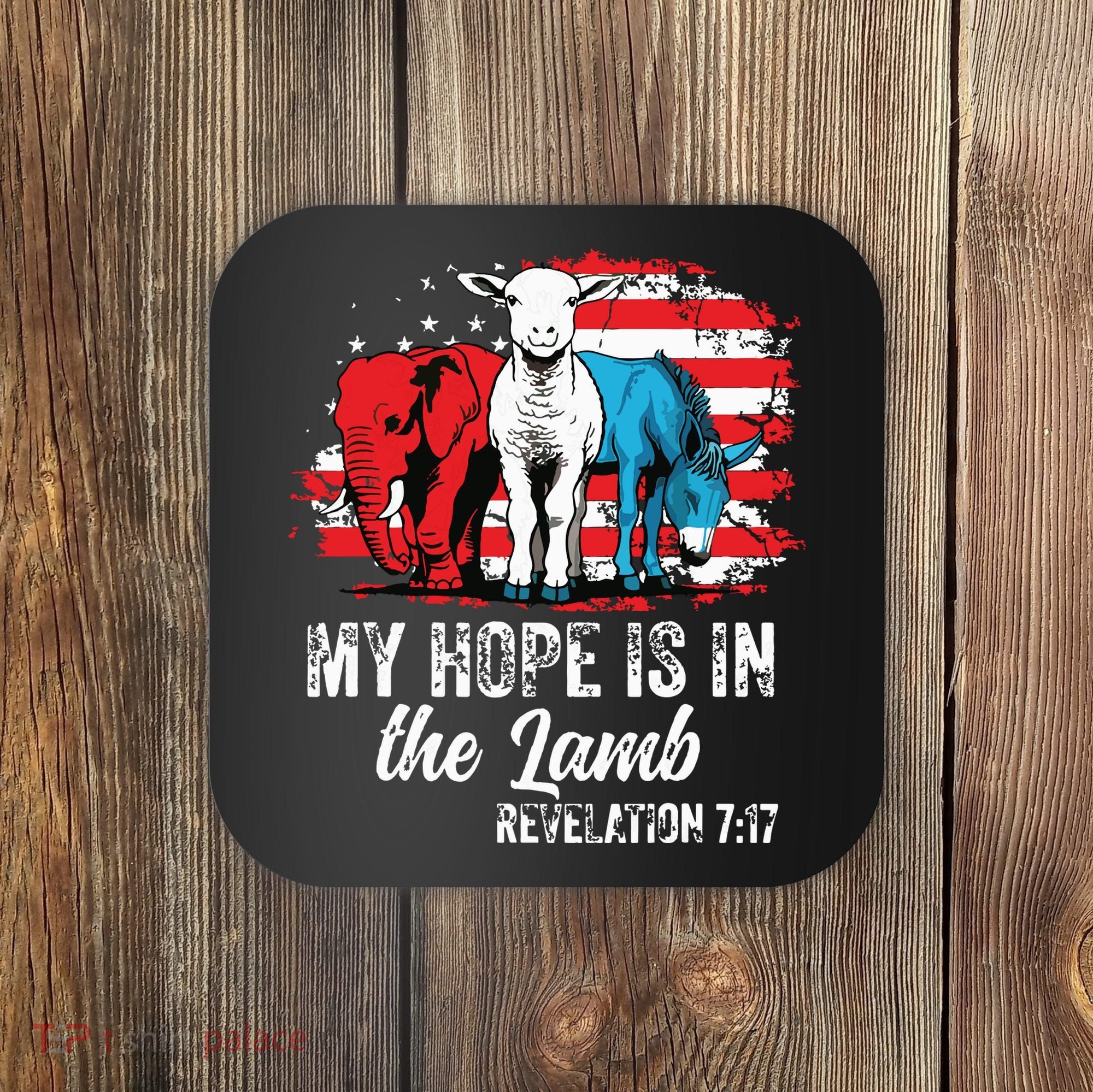 My Hope Is In The Lamb Funny Scripture Elephant Donkey Us Coaster