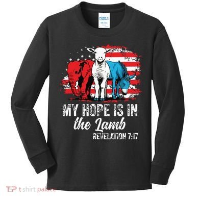 My Hope Is In The Lamb Funny Scripture Elephant Donkey Us Kids Long Sleeve Shirt
